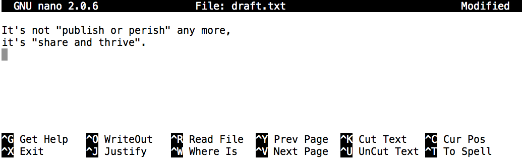 screenshot of nano text editor in action with the text It's not publish or perish any more, it's share and thrive